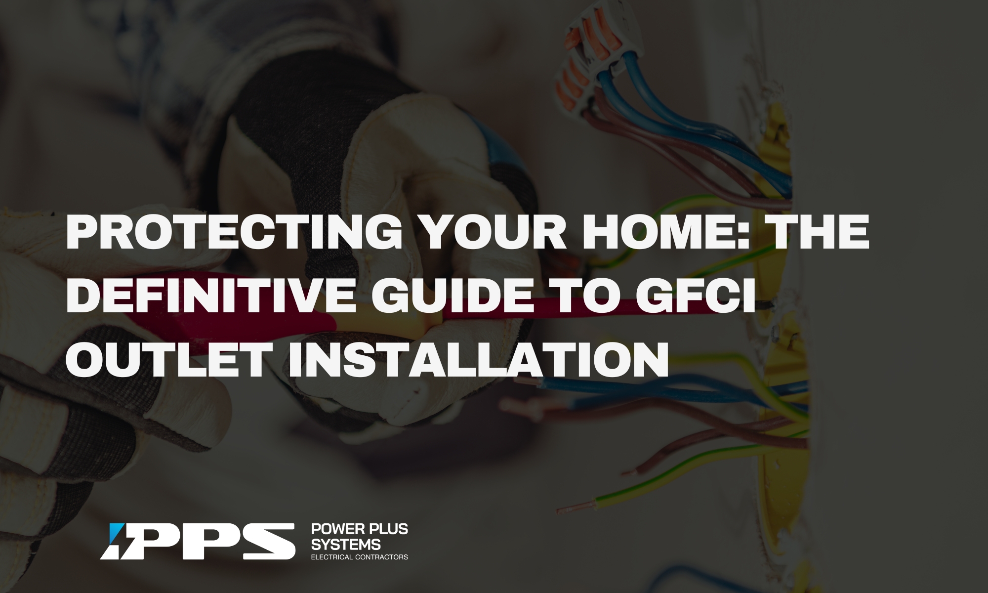The Definitive Guide to GFCI Outlet Installation